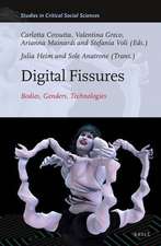 Digital Fissures: Bodies, Genders, Technologies