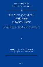 The Apocalypse of Paul (<i>Visio Pauli</i>) in Sahidic Coptic: Critical Edition, Translation and Commentary