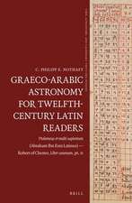 Graeco-Arabic Astronomy for Twelfth-Century Latin Readers: <i>Ptolomeus et multi sapientum</i> (Abraham Ibn Ezra Latinus) — Robert of Chester, <i>Liber canonum</i>, pt. II