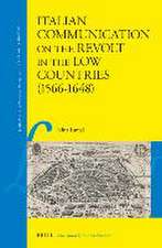 Italian Communication on the Revolt in the Low Countries (1566–1648)