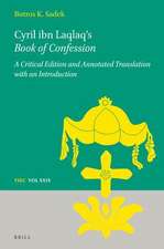 Cyril ibn Laqlaq’s <i>Book of Confession</i>: A Critical Edition and Annotated Translation with an Introduction