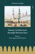 Islamic Architecture through Western Eyes: Volume 2: Volume 2