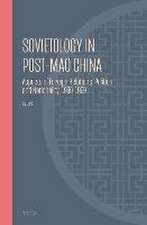 Sovietology in Post-Mao China: Aspects of Foreign Relations, Politics, and Nationality, 1980-1999