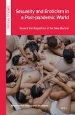 Sexuality and Eroticism in a Post-pandemic World: Beyond the Biopolitics of the New Normal