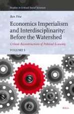 Economics Imperialism and Interdisciplinarity: Before the Watershed: Critical Reconstructions of Political Economy, Volume 1