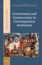 Controversy and Construction in Contemporary Aesthetics