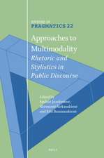 Approaches to Multimodality: Rhetoric and Stylistics in Public Discourse