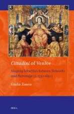 <i>Cittadini</i> of Venice: Shaping Identities between Networks and Patronage (c. 1530-1690)