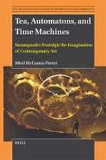 Tea, Automatons, and Time Machines: Steampunk’s Nostalgic Re-Imagination of Contemporary Art