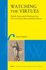 Watching the Virtues: Playbills, Drama and the Teaching of Civic Virtue in the Jesuit Theatre of Poland–Lithuania