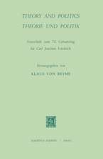 Theory and Politics / Theorie und Politik: Festschrift zum 70. Geburtstag für Carl Joachim Friedrich