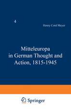 Mitteleuropa in German Thought and Action, 1815–1945