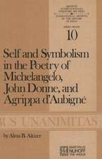 Self and Symbolism in the Poetry of Michelangelo, John Donne and Agrippa D’Aubigne