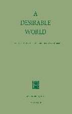 A Desirable World: Essays in Honor of Professor Bart Landheer