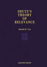 Schutz’s Theory of Relevance: A Phenomenological Critique