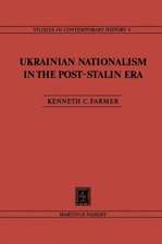 Ukrainian Nationalism in the Post-Stalin Era: Myth, Symbols and Ideology in Soviet Nationalities Policy