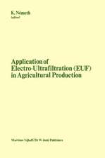 Application of Electro-Ultrafiltration (EUF) in Agricultural Production: Proceedings of the First International Symposium on the Application of Electro-Ultrafiltration in Agricultural Production, organized by the Hungarian Ministry of Agriculture and the Central Research Institute for Chemistry of the Hungarian Academy of Sciences, Budapest, May 610, 1980