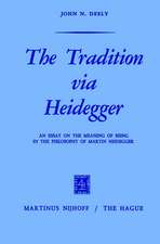 The Tradition via Heidegger: An Essay on the Meaning of Being in the Philosophy of Martin Heidegger