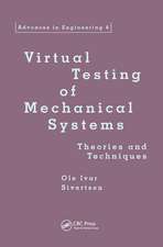 Virtual Testing of Mechanical Systems: Theories and Techniques