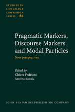 Pragmatic Markers, Discourse Markers and Modal Particles