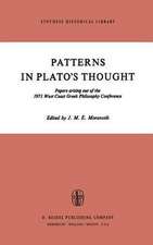 Patterns in Plato’s Thought: Papers arising out of the 1971 West Coast Greek Philosophy Conference