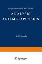 Analysis and Metaphysics: Essays in Honor of R. M. Chisholm