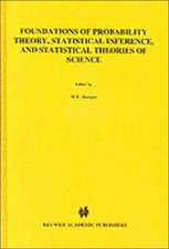 Foundations of Probability Theory, Statistical Inference, and Statistical Theories of Science: Volume I Foundations and Philosophy of Epistemic Applications of Probability Theory