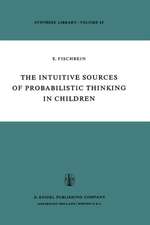 The Intuitive Sources of Probabilistic Thinking in Children