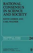 Rational Consensus in Science and Society: A Philosophical and Mathematical Study