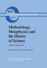 Methodology, Metaphysics and the History of Science: In Memory of Benjamin Nelson