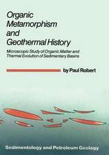 Organic Metamorphism and Geothermal History: Microscopic Study of Organic Matter and Thermal Evolution of Sedimentary Basins