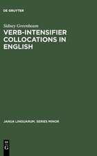 Verb-Intensifier Collocations in English: An Experimental Approach