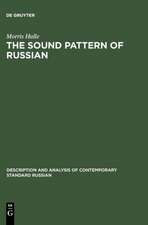 The Sound Pattern of Russian: A Linguistic and Acoustical Investigation