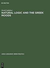 Natural Logic and the Greek Moods: The Nature of the Subjunctive and Optative in Classical Greek