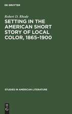 Setting in the American Short Story of Local Color, 1865-1900