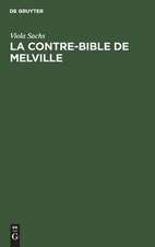 La contre-bible de Melville: Moby-Dick déchiffré