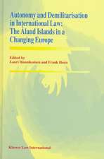 Autonomy and Demilitarisation in International Law: The Åland Islands in a Changing Europe