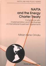 NAFTA and the Energy Charter: Treaty Compliance With, Implementation and Effectiveness of International Investment Agreements