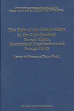 The Role of the Nation-State in the 21st Century: Human Rights, International Organisations and Foreign Policy: Essays in Honour of Peter Baehr