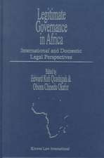 Legitimate Governance in Africa: International and Domestic Legal Perspectives