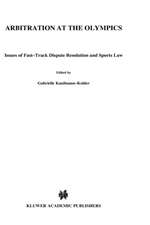 Arbitration at the Olympics, Issues of Fast-Track Dispute Resolution and Sports Law