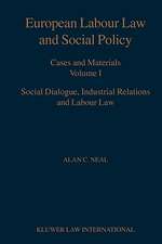 European Labour Law and Social Policy Cases and Materials Volume 1 Social Dialogue Industrial Relations and Labour Law