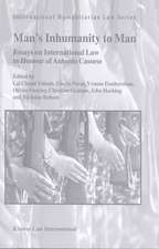 Man's Inhumanity to Man: Essays on International Law in Honour of Antonio Cassese