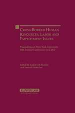 Cross-Border Human Resources, Labor and Employment Issues: Proceedings of the Nyu 54th Annual Conference on Labor Law