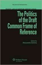 The Politics of the Draft Common Frame of Reference