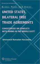 United States Bilateral Free Trade Agreements: Consistencies or Conflicts with Norms in the Middle East?