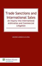 Trade Sanctions and International Sales: An Inquiry Into International Arbitration and Commercial Litigation