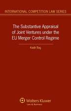 The Substantive Appraisal of Joint Ventures Under the Eu Merger Control Regime