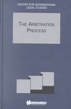 Comparative Law Yearbook of International Business: The Arbitration Process - Special Issue, 2001