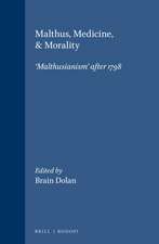 Malthus, Medicine, & Morality: ‘Malthusianism’ after 1798